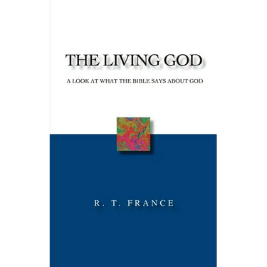 The Living God: A Look at What the Bible says about God