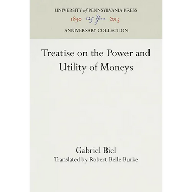 Treatise on the Power and Utility of Moneys
