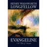 Evangeline by Henry Wadsworth Longfellow, Fiction, Contemporary Romance