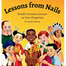 Lessons from Nails: World's Greatest Lessons on Your Fingertips