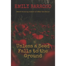 Unless a Seed Falls to the Ground