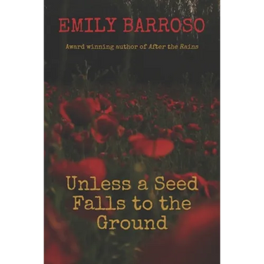 Unless a Seed Falls to the Ground