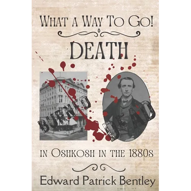 What a Way to Go: Death in Oshkosh in the 1880s