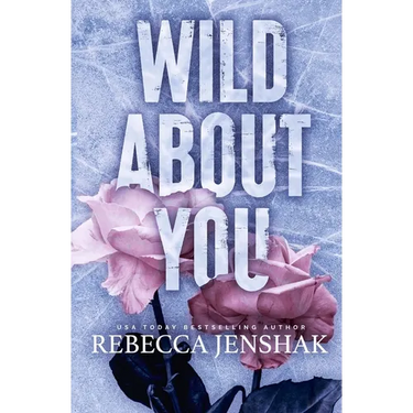Wild About You