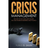Crisis Management: THE ART OF SUCCESS & FAILURE: 30 Case Studies in Business & Politics