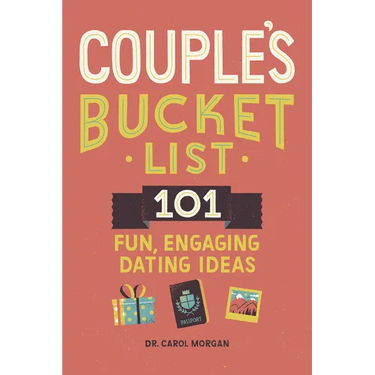 Couple's Bucket List: 101 Fun, Engaging Dating Ideas