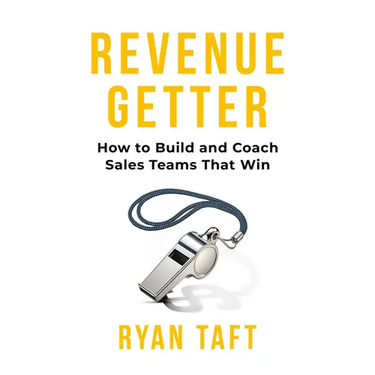 Revenuegetter: How to Build and Coach Sales Teams That Win