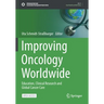 Improving Oncology Worldwide: Education, Clinical Research and Global Cancer Care