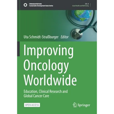 Improving Oncology Worldwide: Education, Clinical Research and Global Cancer Care