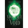 Violence in the Void