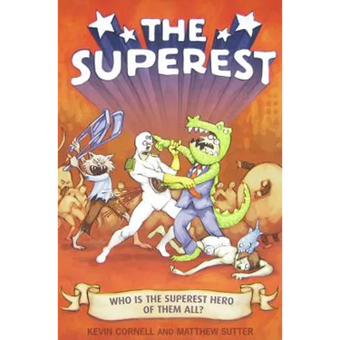 The Superest: Who Is the Superest Hero of the All?