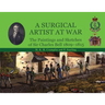 A Surgical Artist at War