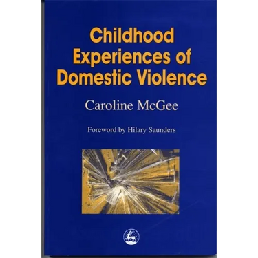 Childhood Experiences of Domestic Violence