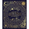 A History of Astrology, Divination and Prophecy