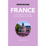 France - Culture Smart!: The Essential Guide to Customs & Culture