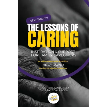 The Lessons of Caring: Inspiration & Support for Family Caregivers