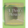 A Doll's House: And Two Other Plays by Henrik Ibsen (1910)