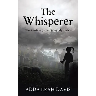 The Whisperer: The Curious Janie Query Mysteries