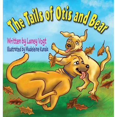 The Tails of Otis and Bear