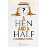 A Hen and a Half: Intriguing Conundrums, Confusing Paradoxes, Baffling Conjectures and Challenging Puzzles