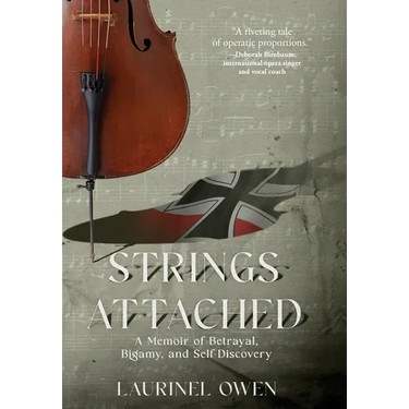 Strings Attached: A Memoir of Betrayal, Bigamy, and Self-Discovery