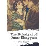 The Rubaiyat of Omar Khayyam