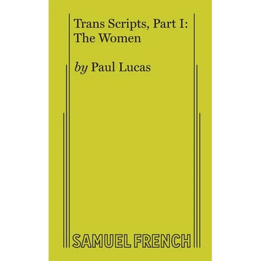 Trans Scripts, Part 1: The Women