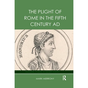 The Plight of Rome in the Fifth Century AD
