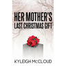 Her Mother's Last Christmas Gift