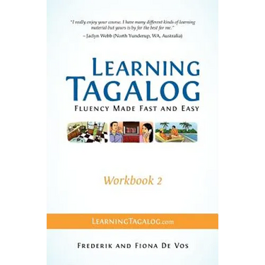 Learning Tagalog - Fluency Made Fast and Easy - Workbook 2 (Book 5 of 7)
