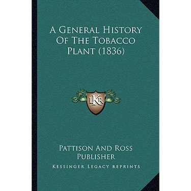 A General History Of The Tobacco Plant (1836)