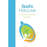 God's Holy Love: For Newcomers to Christian Faith