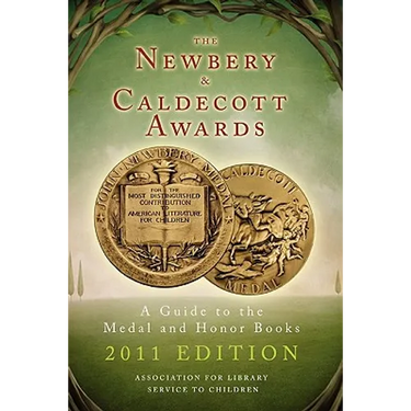 The Newbery and Caldecott Awards: A Guide to the Medal and Honor Books