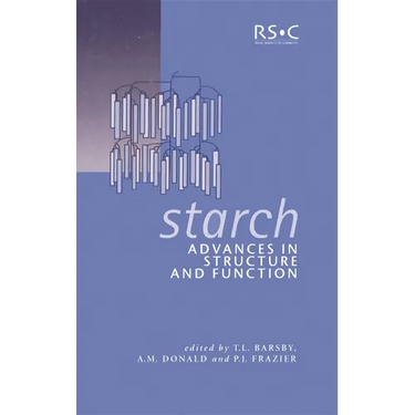 Starch: Advances in Structure and Function