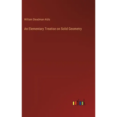 An Elementary Treatise on Solid Geometry