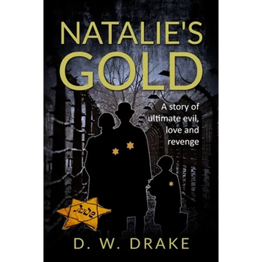 Natalie's Gold: A story of ultimate evil, love and revenge