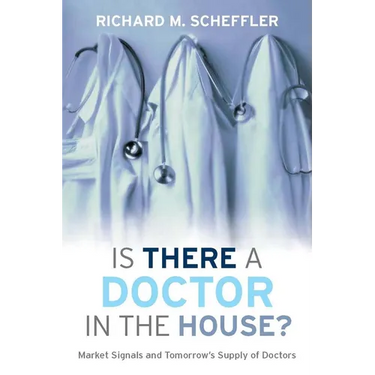 Is There a Doctor in the House?: Market Signals and Tomorrow's Supply of Doctors