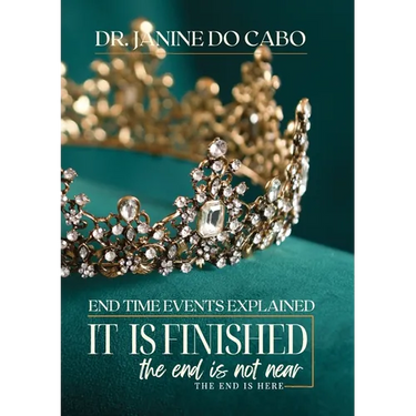 It Is Finished: the end is not near the end is here