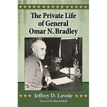 The Private Life of General Omar N. Bradley