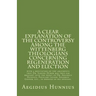 A Clear Explanation of the Controversy among the Wittenberg Theologians: concerning Regeneration and Election with a refutation of the arguments that