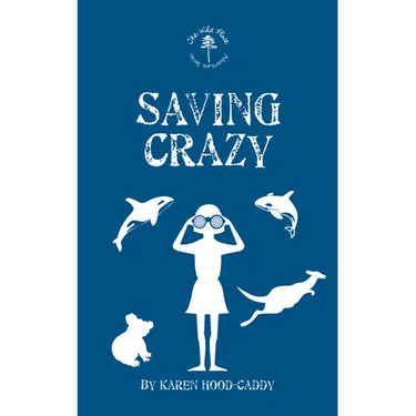 Saving Crazy: The Wild Place Adventure Series