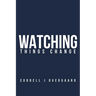 Watching Things Change