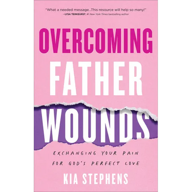 Overcoming Father Wounds