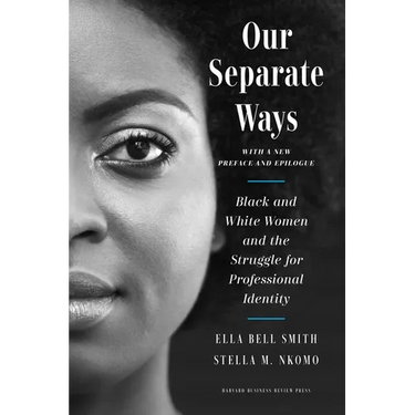 Our Separate Ways, with a New Preface and Epilogue: Black and White Women and the Struggle for Professional Identity