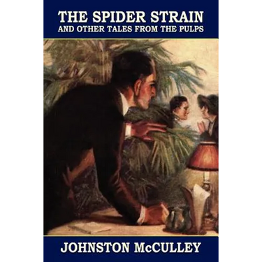 The Spider Strain and Other Tales from the Pulps