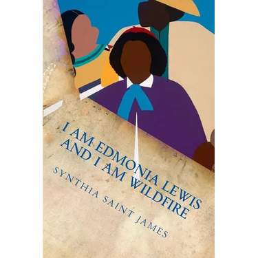 I AM Edmonia Lewis and I AM Wildfire: A Monologue