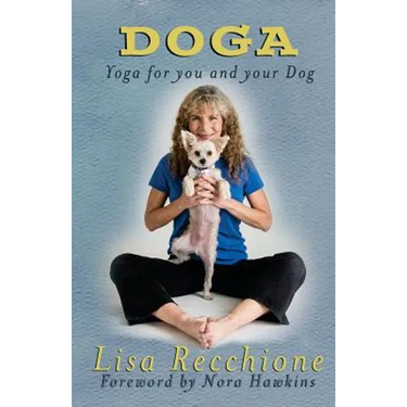 Doga: Yoga for You and Your Dog