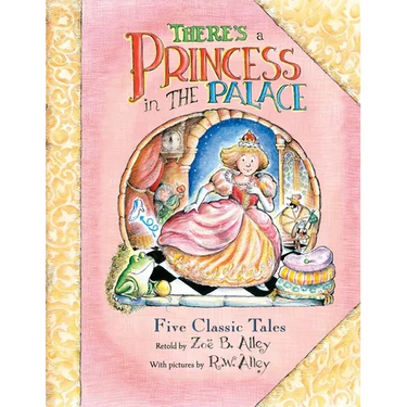 There's a Princess in the Palace: Five Classic Tales Retold