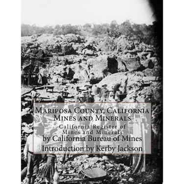 Mariposa County, California Mines and Minerals: California Register of Mines and Minerals
