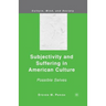 Subjectivity and Suffering in American Culture: Possible Selves